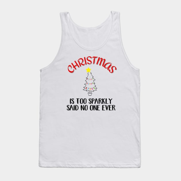 Christmas Is Too Sparkly, May Your Christmas Sparkle Tank Top by Cor Designs